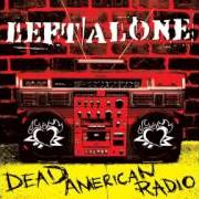 Le texte musical DONE WRONG de LEFT ALONE est également présent dans l'album Dead american radio (2006)