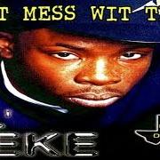 Le texte musical DON'T YOU KNOW de LIL' KEKE est également présent dans l'album Don't mess wit texas (1997)
