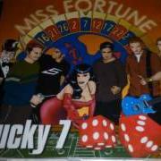Le texte musical IT'S BEEN FUN de LUCKY 7 est également présent dans l'album Miss fortune (1999)