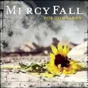 Le texte musical FADE de MERCY FALL est également présent dans l'album For the taken (2006)