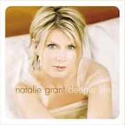 Le texte musical I WILL BE de NATALIE GRANT est également présent dans l'album Deeper life (2003)