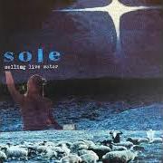 Le texte musical SELLING LIVE WATER de SOLE est également présent dans l'album Selling live water (2003)