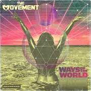 Le texte musical BREAK IN THE GLASS de THE MOVEMENT est également présent dans l'album Ways of the world (2019)