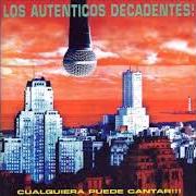 Le texte musical LUNA RADIANTE de LOS AUTENTICOS DECADENTES est également présent dans l'album Cualquiera puede cantar (1997)