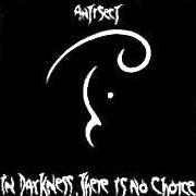 Le texte musical THEY (THE ETERNAL MYTH AND PARADOX) de ANTISECT est également présent dans l'album In darkness, there is no choice (1983)