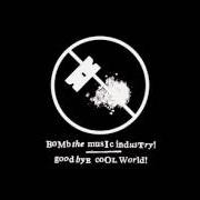 Goodbye cool world! Goodbye cool world!