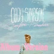 Le texte musical NO CEILING de CODY SIMPSON est également présent dans l'album Surfers paradise (2013)