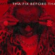 Le texte musical GOOD MORNING de LIL' WAYNE est également présent dans l'album Tha fix before tha vi (2023)