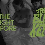 Le texte musical THE NIGHT BEFORE de THE BLACK KEYS est également présent dans l'album The night before (2025)