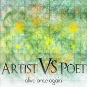 Le texte musical ASSURANCE CLOSURE de ARTIST VS POET est également présent dans l'album Alive once again (2008)