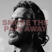 Smoke the pain away