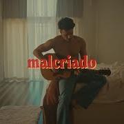 Malcriado Malcriado