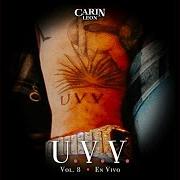 Le texte musical UNA NOCHE CONTIGO de CARIN LEON est également présent dans l'album U.V.V. vol. 8 (2023)