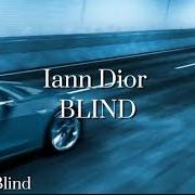 Le texte musical BLIND INTRO de IANN DIOR est également présent dans l'album Blind (2024)