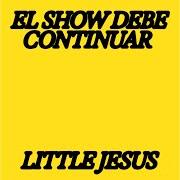 Le texte musical NO EXISTE LA REALIDAD de LITTLE JESUS est également présent dans l'album El show debe continuar (2024)