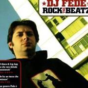 Le texte musical LO SAI de DJ FEDE est également présent dans l'album Rock the beatz (2006)