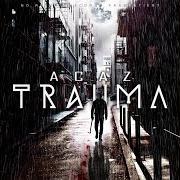 Le texte musical HIMMEL de ACAZ est également présent dans l'album Trauma (2014)