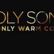 Le texte musical BED OF NAILS de HOLY SONS est également présent dans l'album My only warm coals (2005)