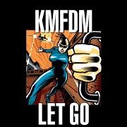 Le texte musical LET GO de KMFDM est également présent dans l'album Let go (2024)